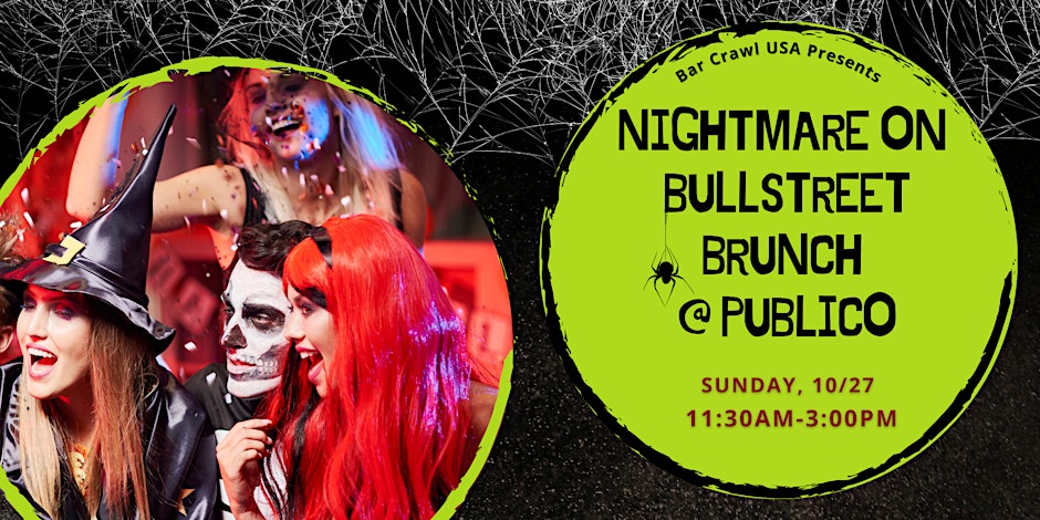 Nightmare on Bullstreet Brunch at Publico